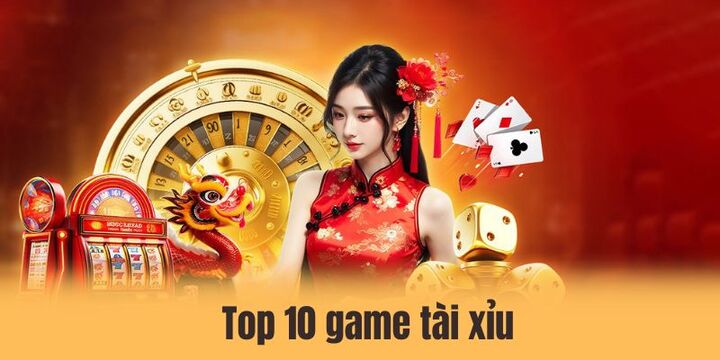 Top 10 game tài xỉu đình đám không thể bỏ qua trong 2026
